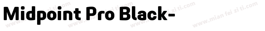 Midpoint Pro Black字体转换
